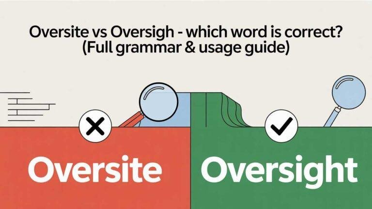 Oversite vs Oversight