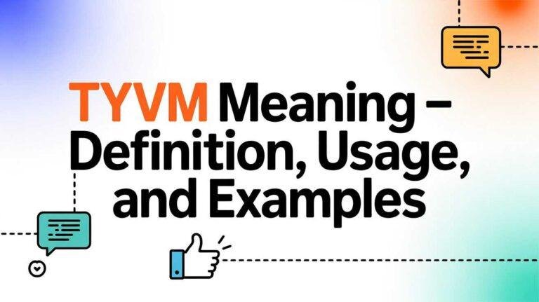 TYVM Meaning – Definition, Usage, and Examples