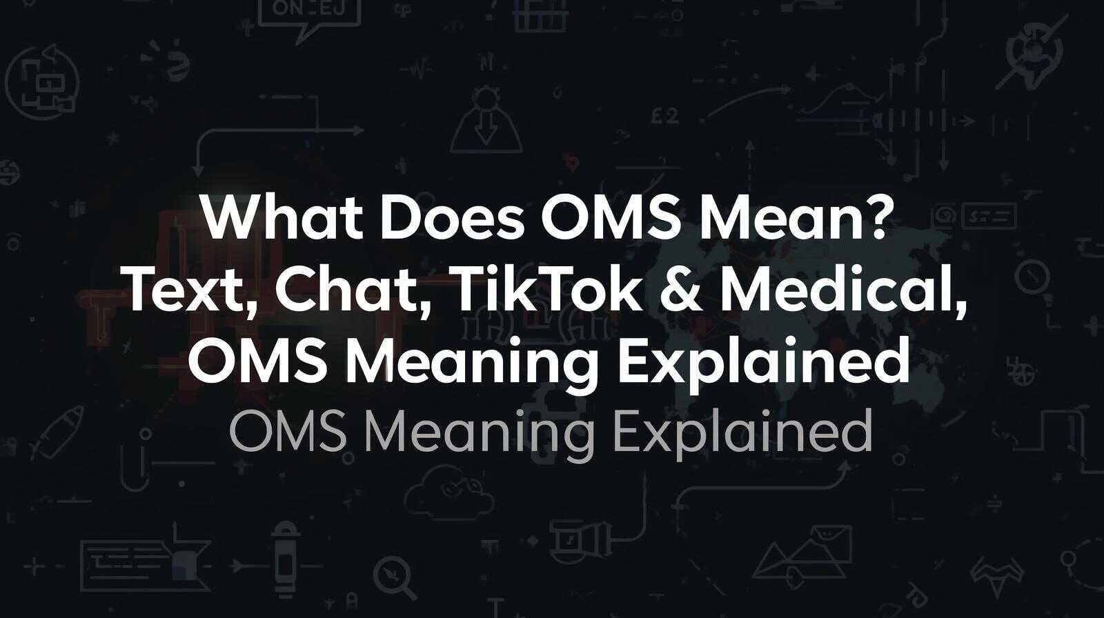 What Does OMS Mean in Text