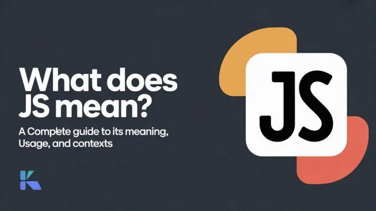 What Does JS Mean? A Complete Guide to Its Meaning, Usage, and Contexts