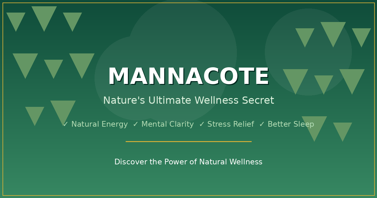 Mannacote: The Powerful Natural Wellness Secret You Need to Know | 2024 Guide